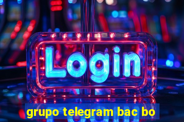 grupo telegram bac bo